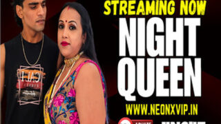 NIGHT QUEEN – 2025 – Hindi Uncut Short Film – Neonx
