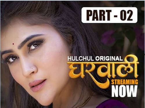 Gharwali – S01E06 – 2025 – Hindi Hot Web Series – Hulchul