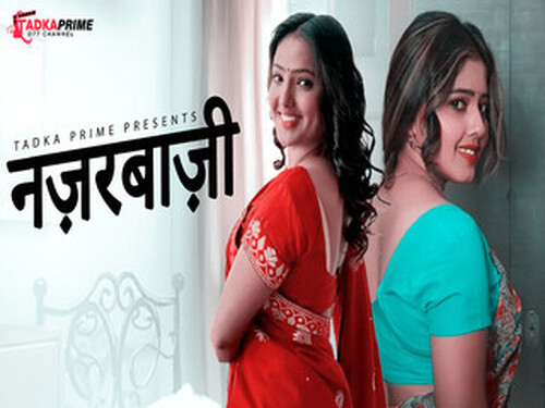 Nazarbaji – S01E02 – 2024 – Hindi Hot Web Series – Tadkaprime.in